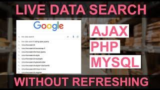 PHP Project: Live Data Search Like GOOGLE  SEARCH using Jquery AJAX PHP MySQL Database