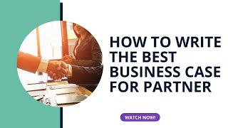 How to write the best Business Case for Partner at your law firm or accountancy firm