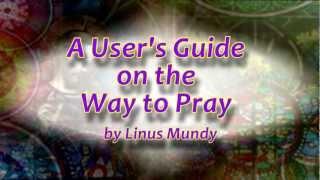 A USERS GUIDE ON THE WAY TO PRAY