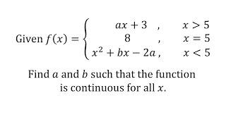 Find unknowns when the function is continuous at all values of x