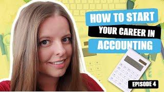 How to start your career in accounting & finance (Video 4) - changing your career later in life