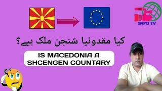 Is Macedonia Shcengen country|Macedonia immigration laws information|Urdu/Hindi