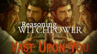 "vast upon you"(memorial song)/Reasoning Witchpower