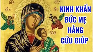 Kinh khấn Đức Mẹ Hằng Cứu Giúp || kinhnguyenhangngay