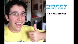 Happy Birthday Ryan Gehret