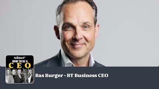 How BT Business CEO Bas Burger's preparing for the next tech revolution | How to be a CEO podcast