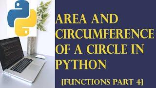 How to calculate the Area and the Circumference of a Circle in Python