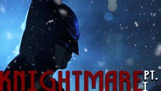 KNIGHTMARE : PART ONE (Batman VS Joker, Two Face, Penguin, Riddler, Scarecrow, Red Hood)