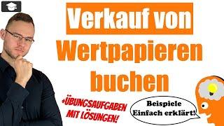 Verkauf von Wertpapieren buchen Beispiel einfach erklärt