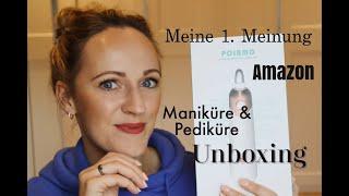 UNBOXING Maniküre/Pediküre Set elektrisch & kabellos I POLAMD I Amazon I 1.Meinung