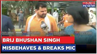 Brij Bhushan Singh Shockingly Misbehaves With Our Reporter, Asks Her To Shut Up & Breaks Her Mic