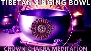 963Hz Tibetan Singing Bowl Meditation | Crown Chakra Activation for Spiritual Enlightenment