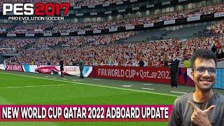 PES 2017 | NEW WORLD CUP QATAR 2022 ADBOARD UPDATE