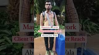 Mauritius  Client Testimonial after reaching successfully || Abroad Job Wala