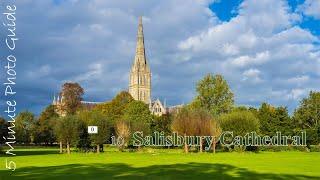 5 Minute (plus) Photo Guide 10: Salisbury Cathedral