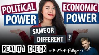 Political power vs economic power — do you know the difference? #theproblem #power #realitycheck