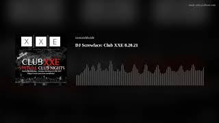 DJ Screwface:  Club XXE 8.20.21