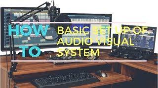 HOW TO PART 1 | BASIC SET-UP OF AUDIO VISUAL SYSTEMS | KULIT STUDIO01