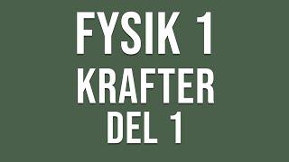 Fysik 1 - Krafter del 1