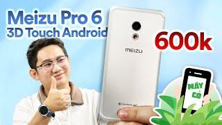 Machine #13: Android has 3D Touch like iPhone for only 600k - Meizu Pro 6