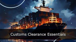 Essential Documents for Customs Clearance: A Comprehensive Guide