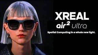 AR Glasses XREAL Air 2 Ultra Review