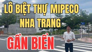 Đất Biệt Thự Mipeco Nha Trang Giá Siêu Tốt - Gần Biển, Đẳng Cấp, Vị Trí Đắc Địa!