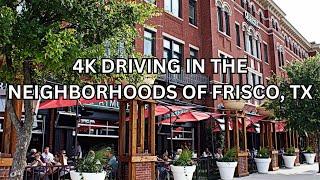 FRISCO, TX TOUR 4K. ONE OF THE BEST CITY TO LIVE IN USA