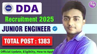 DDA New Recruitment 2025। Junior Engineer। Total Post : 1383। DDA JE Vacancy 2025। DDA JE 2025