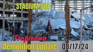 Tropicana Las Vegas Demolition Update 08 17 2024