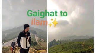 Gaighat to ilam️#ghumgham#tour #firstvlog