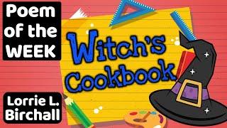 HALLOWEEN POEM OF THE WEEK | Witch's Cookbook by Lorrie L. Birchall  Read by Miss Ellis 