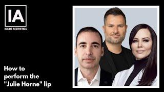 How to perform the 'Julie Horne Lip' - Inside Aesthetics #167