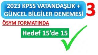 2023 KPSS VATANDAŞLIK+GÜNCEL BİLGİLER DENEMESİ 3