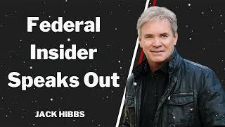 Federal Insider Speaks Out - Jack Hibbs Message