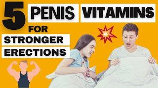 5 MOST IMPORTANT VITANMINS Every Man Needs for Better Erection #1 #menshealth #vitamin  #erection