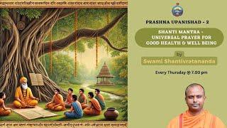 Prashna Upanishad Part 2 || Swami Shantivratananda