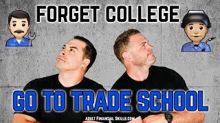 Forget College, Go to Trade School | What is Trade School?