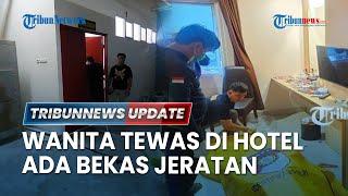 LIVE: Wanita Ditemukan Tewas di Hotel Pontianak, Ada Bekas Jeratan di Leher, Diduga Korban Dibunuh