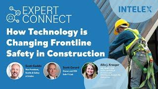 Expert Connect: How Technology is Changing Frontline Safety in Construction