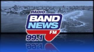 Prefixo - BandNews FM - 99,1 MHz - Salvador/BA