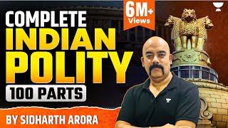 Complete M Laxmikanth Indian Polity in 100 Parts by Dr Sidharth Arora | Crack UPSC CSE/IAS 2022/23