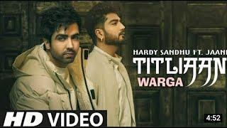 Tittliya -2 ●Hardy sandhu●feat. janni●avvy sra●sargun mehta●punjabi vedio song 2021