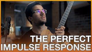 The Perfect Impulse Response?