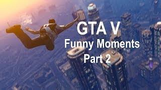 GTA V Shenanigans (Part 2)