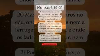 Mateus 6:19-21/ Mensagem abençoada #oração #palavradedeus #evangelho #fé