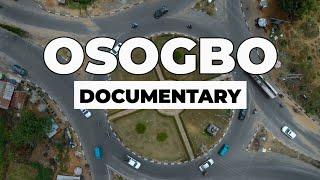 OSOGBO FULL DOCUMENTARY II ALL YOU NEED TO KNOW ABOUT OSOGBO,  OSUN STATE 