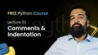 Comments & Indentation | Python Programming | Class 2