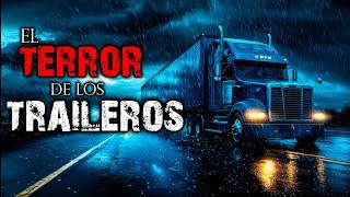 EL TERROR DE LOS TRAILEROS | Historias de Terror