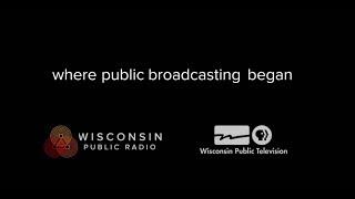 Wisconsin Public Television - Great Shows, Where Public Broadcasting Began